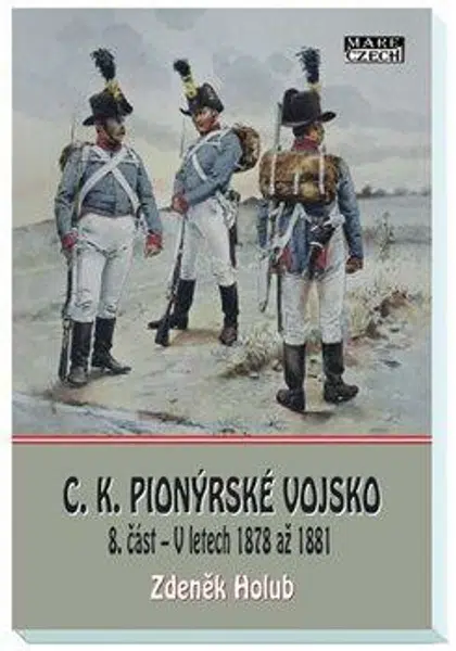 C.K. Pionýrské vojsko - 8. část - Zdeněk Holub