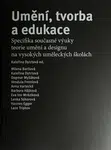 Umění, tvorba a edukace - Kateřina Dytrtová