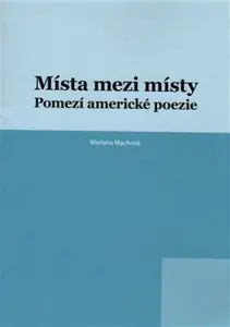 Místa mezi místy - Mariana Machová