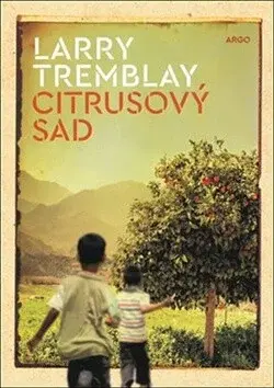 Citrusový sad - Larry Tremblay