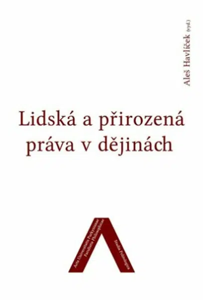 Lidská a přirozená práva v dějinách - Aleš Havlíček