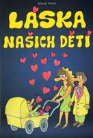 Láska našich dětí (Defekt) - Marcel Vanek