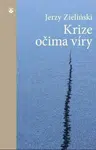 Krize očima víry - Zielinski Jerzy