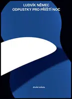 Odpustky pro příští noc - Ludvík Němec, Martin Groch