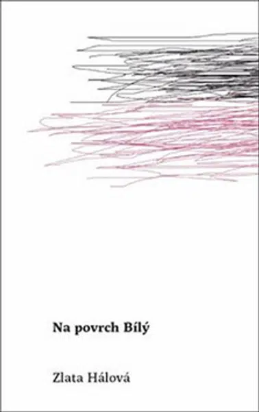 Na povrch Bílý - Zlata Hálová