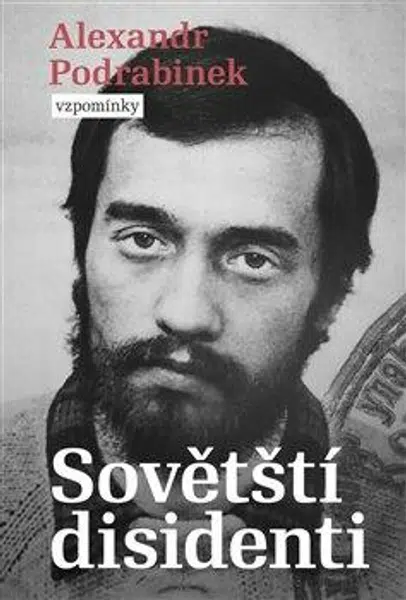 Sovětští disidenti - Alexandr Podrabinek