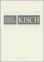 Egon Erwin Kisch známý a neznámý