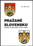 Pražané Slovensku - Ján Mlynárik