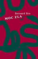Moc zla - Bernard Bro
