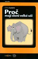 Proč mají sloni velké uši - Chris Lavers
