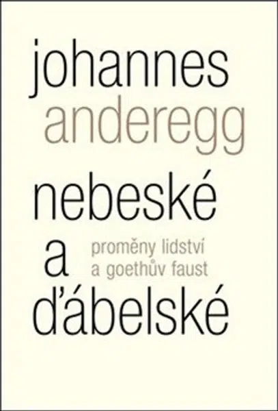 Nebeské a ďábelské - Johannes Anderegg