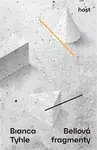 Tyhle fragmenty - Bianca Bellová