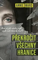 Překročit všechny hranice (Defekt) - Annie Ward