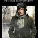 The Idiot - Fyodor Dostoevsky