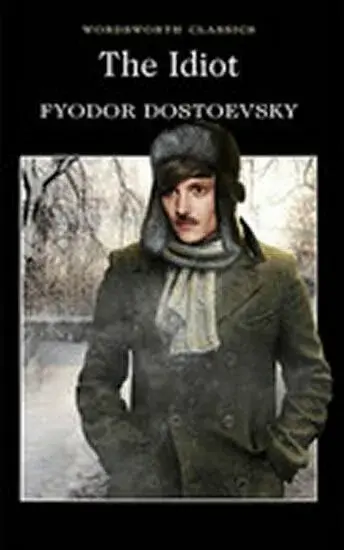 The Idiot - Fjodor Michajlovič Dostojevskij