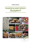 Tradiční sladké pečení - bezlepkově (1) - Vladěna Halatová - kniha z kategorie Diety a zdravá výživa