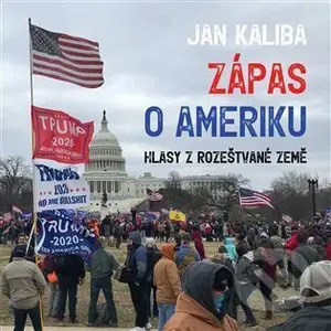 Zápas o Ameriku (Hlasy z rozeštvané země) - Jan Kaliba, Jan Kaliba - audiokniha z kategorie Beletrie