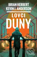 Lovci Duny - Brian Herbert, Kevin J. Anderson - kniha z kategorie Sci-fi