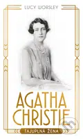 Agatha Christie (Tajuplná žena) - Lucy Worsley - kniha z kategorie Životopisy
