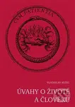Úvahy o životě a člověku - Vladislav Kužel