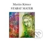 Marián Kittner:  Stabat Mater (CD) (CD) - Marián Kittner
