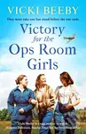 Victory for the Ops Room Girls (The heartwarming conclusion to the bestselling WW2 series) - kniha z kategorie Romantika