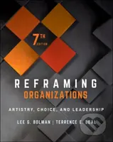 Reframing Organizations (Artistry, Choice, and Leadership) - kniha z kategorie Byznys a management