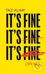 It’s Fine, It’s Fine, It’s Fine (It’S Not) - Taz Alam - kniha z kategorie Poezie