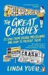 The Great Crashes: Lessons from Global Meltdowns and How to Prevent Them
