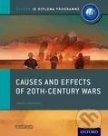 Causes and Effects of 20th Century Wars: IB History Course Book: Oxford IB Diploma Program 1st