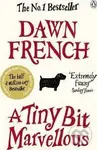 A Tiny Bit Marvellous - Dawn French,A Tiny Bit Marvellous - Dawn French