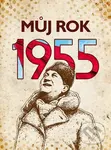 Můj rok 1955 - Irena Tatíčková