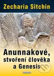 Anunnakové, stvoření člověka a Genesis - Zecharia Sitchin - kniha z kategorie Záhady a paranormální jevy