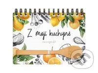 Z mojí kuchyně - Receptář (Kniha na recepty s vařečkou)