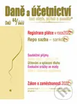 Daně a účetnictví bez chyb, pokut a penále č. 4-5 / 2022 - Registrace plátce v roce 2022