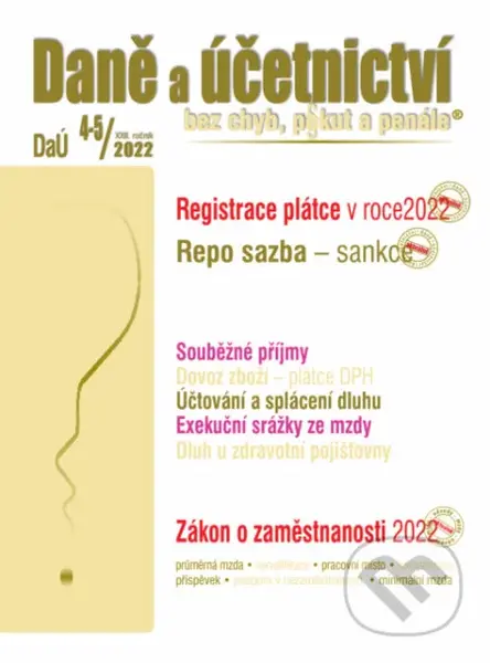 Daně a účetnictví bez chyb, pokut a penále č. 4-5 / 2022 - Registrace plátce v roce 2022