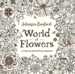 World of Flowers (A Colouring Book and Floral Adventure)