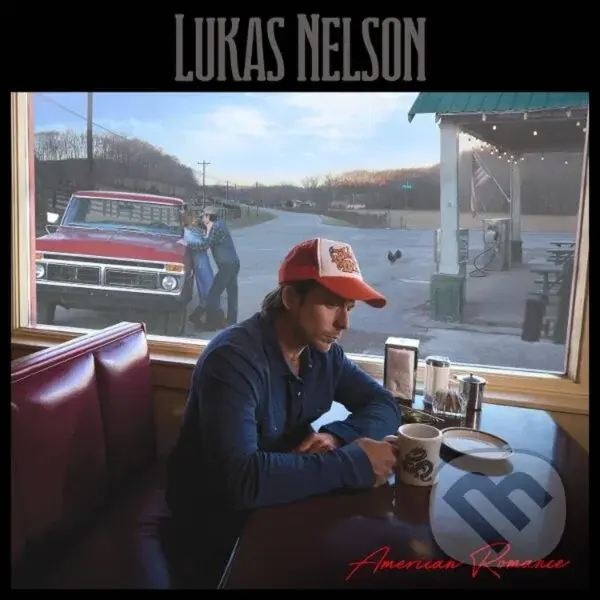 Lukas Nelson: American Romance - Lukas Nelson,Lukas Nelson: American Romance - Lukas Nelson