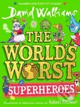 The World’s Worst Superheroes - David Walliams, Adam Stower (ilustrátor) - kniha z kategorie Beletrie pro děti