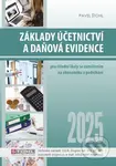 Základy účetnictví a daňová evidence 2025 - Pavel Štohl - kniha z kategorie Odborné školy