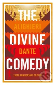 The Divine Comedy: Anniversary Edition (Newly Translated and Annotated with illustrations by Gustave Dore) - Dante Alighieri