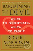 Bargaining with the Devil (When to Negotiate, When to Fight) - kniha z kategorie Byznys a management