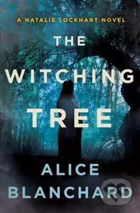 The Witching Tree (A Natalie Lockhart Novel) - Alice Blanchard