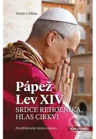 Pápež Lev XIV.: Srdce rehoľníka, hlas Cirkvi (Pontifikát plný výziev a nádeje) - kniha z kategorie Křesťanství