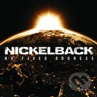 Nickelback:  No Fixed Address - Nickelback