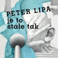 Peter Lipa:  Je To Stale Tak LP - Peter Lipa