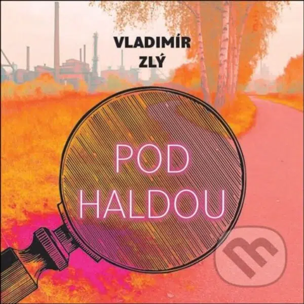 Pod haldou - Vladimír Zlý