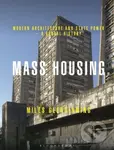 Mass Housing (Modern Architecture and State Power - a Global History) - kniha z kategorie Architektura