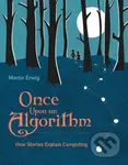Once Upon an Algorithm (How Stories Explain Computing) - kniha z kategorie Počítače a internet