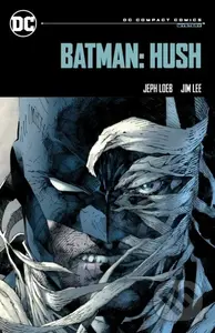Batman Hush Dc Compact Comics Edition - Jeph Loeb, Jim Lee, Marie Javins (editor),Batman Hush Dc Compact Comics Edition - Jeph Loeb, Jim Lee, Marie Ja